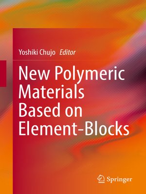cover image of New Polymeric Materials Based on Element-Blocks